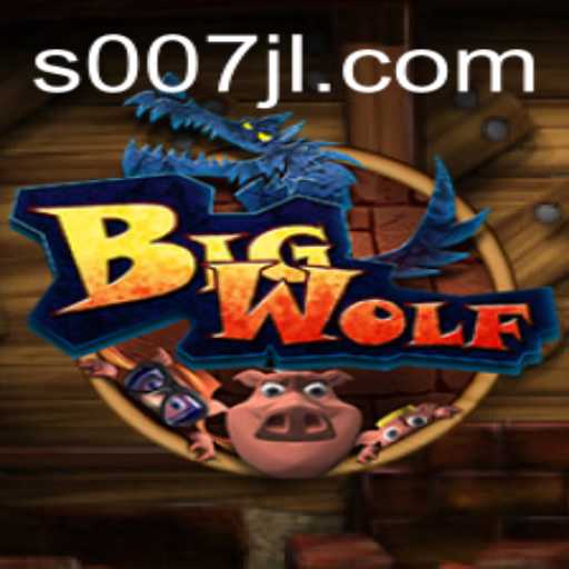 Exploring the Thrilling World of BigWolf: 007 JL Edition
